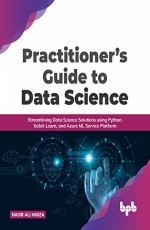 Practitioner’s Guide to Data Science 