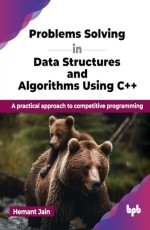 Problems Solving in Data Structures &amp; Algorithms Using C++ 
