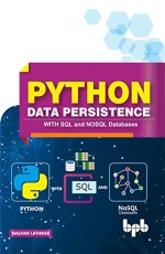 Python Data Persistence; with SQL &amp; NOSQL Databases
