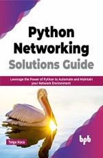 Python Networking Solutions Guide 