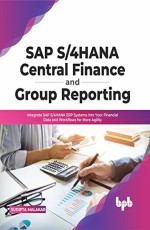 SAP S/4HANA Central Finance and Group Reporting