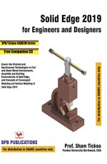 Solid Edge 2019 for Engineers &amp; Designers