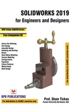 Solid Works 2019 for Engineers &amp; Designers