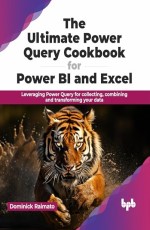 The Ultimate Power Query Cookbook for Power BI &amp; Excel 