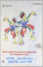 Web Enabled Commercial Application Development Using… HTML, JavaScript, DHTML &amp; PHP