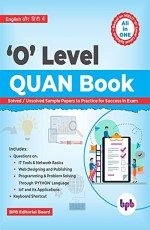O Level – QUAN Book – Solved/Unsolved Sample Papers to Practice for Success in Exam – (fganh vkSj English esa) (Covers: IT Tools &amp; Network Basics, Web Designing and Publishing, Programming &amp; Problem Solving, Through ‘PYTHON’ Language, IoT and