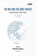 The BRI And The Indo - Pacific Reinventing Traditions