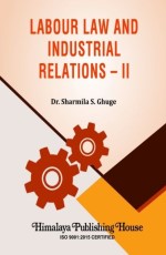 Labour Law and Industrial Relations – II