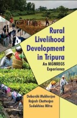 Rural Livelihood Development in Tripura: An MGNREGS Experience