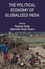 The Political Economy of Globalized India