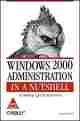 Windows 2000 Administration in a Nutshell