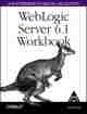 WebLogic 6.1 Server Workbook for Enterprise JavaBeans, 3rd Edition