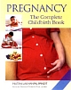 Pregnancy : The Complete ChildBirth Book