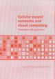 Cellular Neural Networks and Visual Computing: Foundations and Applications