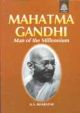 Mahatma Gandhi Man Of The Millennium, 1st Edi.
