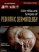 Colour Atlas And Synopsis Of Paediatric Dermatology 2 Rev ed Edition 
