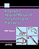 A Complete Hospital Manual Of Instruments & Procedures 1st