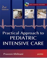 Practical Approach to Pediatric Intensive Care 2009 2nd Ed 2 Rev ed Edition 