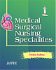 Medical Surgical Nursing Specialities 1st Edition