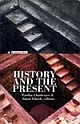 History and the Present (HB)