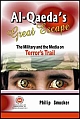 Al-Qaeda`s Great Escape: The Military and the Media on Terror`s Trail