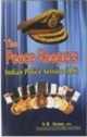 The Peace Keepers: Indian Police Service