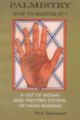 Palmistry How to Master It? :A gist of Indian and Western System of Hand Reading 