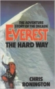 Everest The Hard Way The Adventure Story of the Decade