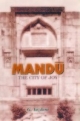 Mandu : City of Joy