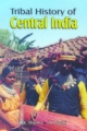 Tribal History of Central India (Set of 3 Vols.)
