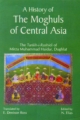 A History of the Mughuls of Central Asia