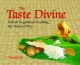 The Taste Divine : Indian Vegetarian Cooking the Natural Way