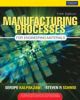 Manufacturing Processes for Engineering Materials, 4th Edi.