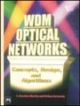 WDM Optical Networks : Concepts, Design and Algorithms