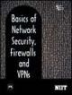 Basics of Network Security, Firewalls and VPNs