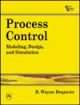 Process Control - Modeling, Design and Simulation