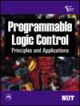 Programmable Logic Control : Principles and Applications