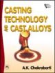 Casting Technology and Cast Alloys