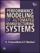 Performance Modeling of Automated Manufacturing Systems