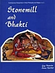 Stonemill and Bhakti From the Devotion of Peasant Women to the Philosophy of Swamis