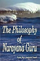 The Philosophy of Narayana Guru