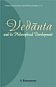 Vedanta and its Philosophical Development
