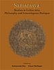 Samarasya: Studies in Indian Arts, Philosophy and Interreligious Dialogue