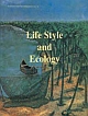 Life Style and Ecology