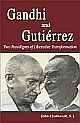 Gandhi and Gutierrez Two Paradigms of Liberative Transformation