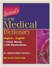 Bansal`s New Medical Dictionary, 2/ Ed.(Eng.-Eng.) (P.B)
