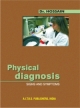Physical Diagnosis: Signs and Symptoms, 1/Ed. 