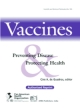 Vaccines: Preventing Disease Protecting Health,1/Ed