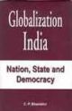 Globalization India: Nation, State and Democracy