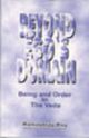 Beyond Ego`s Domain: Being and order in the Veda